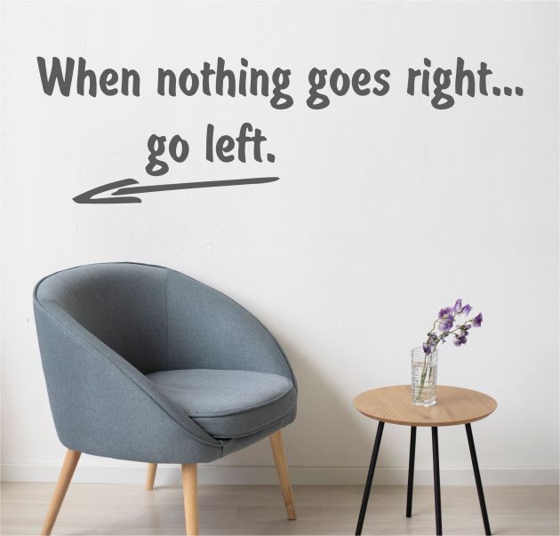 When nothing goes right...